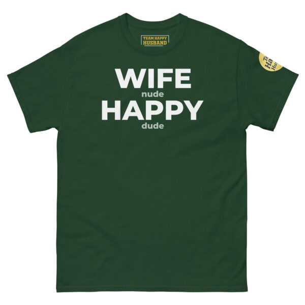 unisex-classic-tee-forest-green-front-69c6913b65a93.jpg Funny Husband Shirt – “Wife Happy” Hidden Message Tee | Sarcastic Marriage Humor T-Shirt for Men