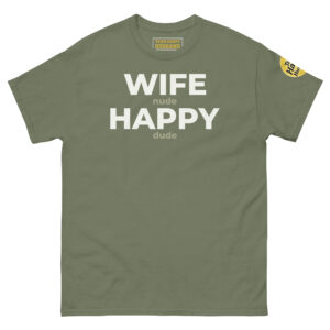 Military Green | Funny Husband Shirt – “Wife Happy” Hidden Message Tee | Sarcastic Marriage Humor T-Shirt for Men