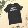 Heather Dark Gray | Funny Husband Shirt – “Wife Happy” Hidden Message Tee | Sarcastic Marriage Humor T-Shirt for Men