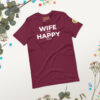unisex-staple-t-shirt-maroon-front-2-69c6b51b13266.jpg Maroon | Funny Husband Shirt – “Wife Happy” Hidden Message Tee | Sarcastic Marriage Humor T-Shirt for Men