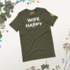 unisex-staple-t-shirt-military-green-front-2-69c6b31d566b8.jpg Military Green | Funny Husband Shirt – “Wife Happy” Hidden Message Tee | Sarcastic Marriage Humor T-Shirt for Men